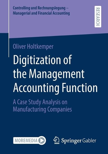 Паперова книга «Digitization of the Management Accounting Function: A Case Study Analysis on Manufacturing Companies», автор Олівер Голткемпер - фото №1