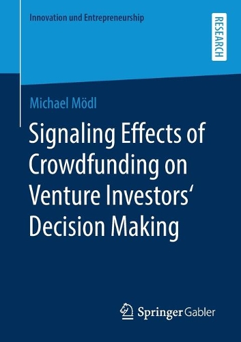 Бумажная книга «Signaling Effects of Crowdfunding on Venture Investors‘ Decision Making», автор Майкл Медль - фото №1