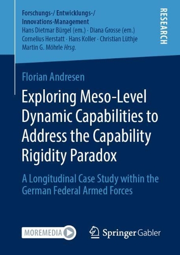 Паперова книга «Exploring Meso-Level Dynamic Capabilities to Address the Capability Rigidity Paradox: A Longitudinal Case Study within the German Federal Armed Forces», автор Флоріан Андресен - фото №1