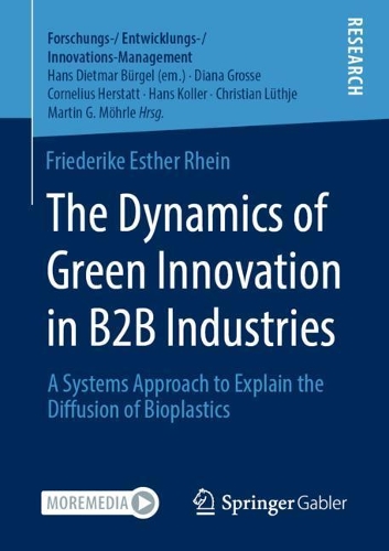 Бумажная книга «The Dynamics of Green Innovation in B2B Industries: A Systems Approach to Explain the Diffusion of Bioplastics», автор Фридерике Эстер Рейн - фото №1