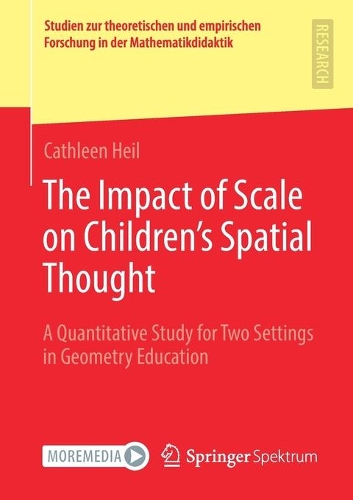 [object Object] «The Impact of Scale on Children’s Spatial Thought: A Quantitative Study for Two Settings in Geometry Education», автор Кетлін Хейл - фото №1