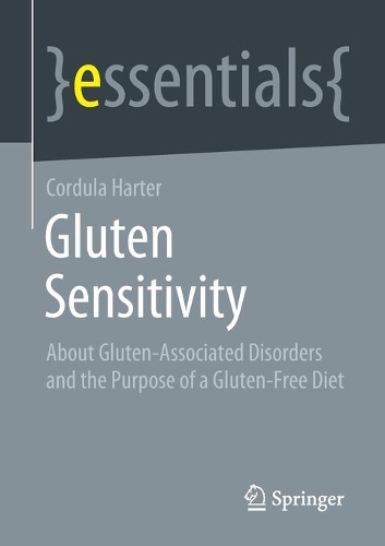 Бумажная книга «Gluten Sensitivity: About Gluten-Associated Disorders and the Purpose of a Gluten-Free Diet», автор Кордула Хартер - фото №1