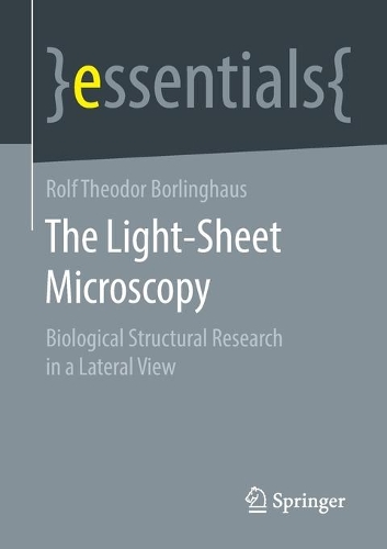 [object Object] «The Light-Sheet Microscopy: Biological Structural Research in a Lateral View», автор Рольф Теодор Борлингхаус - фото №1
