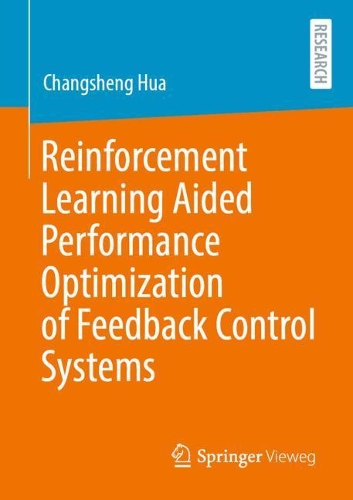 [object Object] «Reinforcement Learning Aided Performance Optimization of Feedback Control Systems», автор Чангшенг Хуа - фото №1