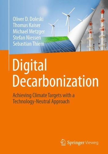 [object Object] «Digital Decarbonization: Achieving climate targets with a technology-neutral approach», авторів Майкл Мецгер, Олівер Д. Долескі, Себастьян Тім, Стефан Ніссен, Томас Кайзер - фото №1