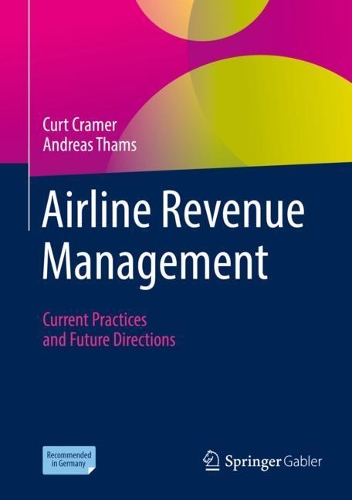 Бумажная книга «Airline Revenue Management: Current Practices and Future Directions», авторов Андреас Таммс, Курт Крамер - фото №1