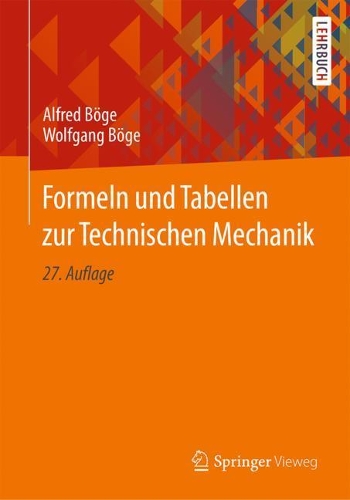 Бумажная книга «Formeln und Tabellen zur Technischen Mechanik», авторов Альфред Бёге, Вольфганг Бёге - фото №1