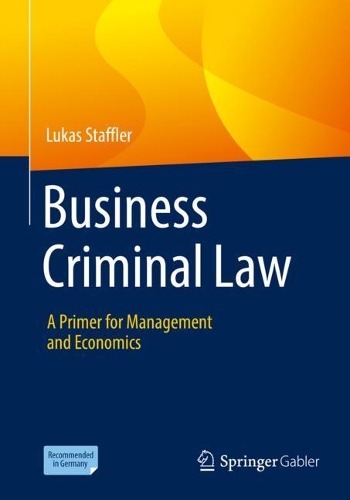 Бумажная книга «Business Criminal Law: A Primer for Management and Economics», автор Лукас Стаффлер - фото №1