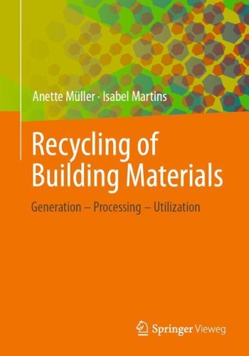 Бумажная книга «Recycling of Building Materials: Generation - Processing - Utilization», авторов Анетта Мюллер, Изабель Мартинс - фото №1