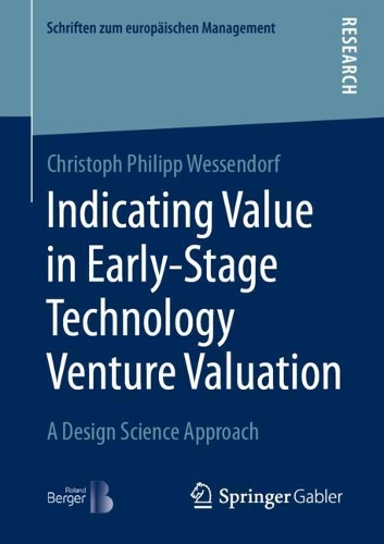 Бумажная книга «Indicating Value in Early-Stage Technology Venture Valuation: A Design Science Approach», автор Кристоф Филипп Вессендорф - фото №1