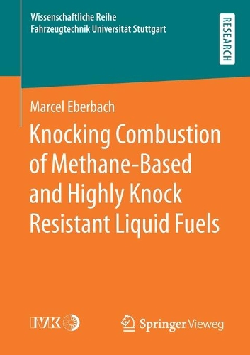 [object Object] «Knocking Combustion of Methane-Based and Highly Knock Resistant Liquid Fuels», автор Марсель Ебербах - фото №1