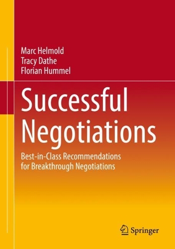 Бумажная книга «Successful Negotiations : Best-in-Class Recommendations for Breakthrough Negotiations», авторов Флориан Хуммель, Марк Гельмольд, Трейси Датэ - фото №1