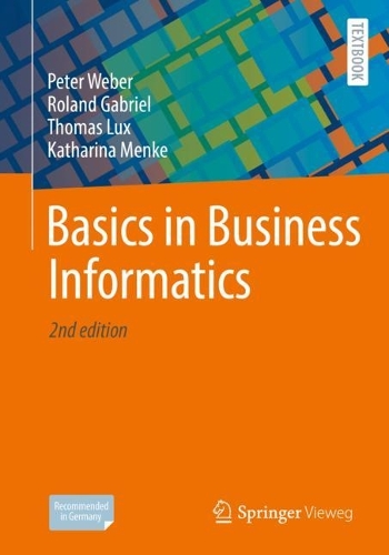 Паперова книга «Basics in Business Informatics», авторів Катаріна Менке, Пітер Вебер, Роланд Габріель, Томас Люкс - фото №1