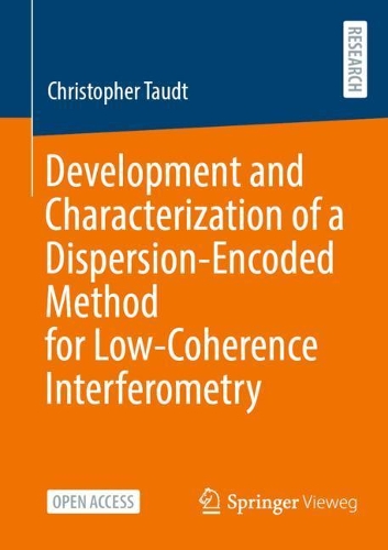 [object Object] «Development and Characterization of a Dispersion-Encoded Method for Low-Coherence Interferometry», автор Крістофер Таудт - фото №1