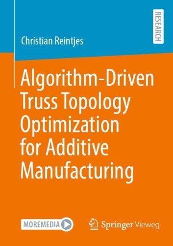 [object Object] «Algorithm-Driven Truss Topology Optimization for Additive Manufacturing», автор Крістіан Рейнтьєс - фото №1