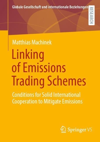 Паперова книга «Linking of Emissions Trading Schemes: Conditions for Solid International Cooperation to Mitigate Emissions», автор Матіас Машинек - фото №1