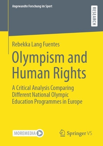 Бумажная книга «Olympism and Human Rights: A Critical Analysis Comparing Different National Olympic Education Programmes in Europe», автор Ребекка Ланг Фуэнтес - фото №1