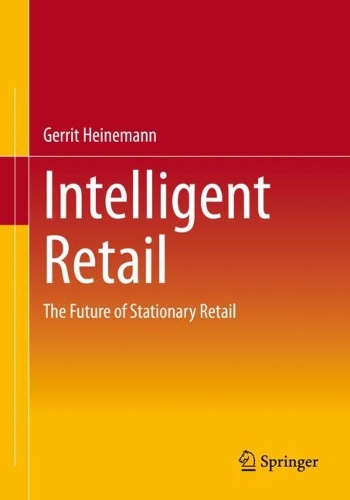 Бумажная книга «Intelligent Retail : The Future of Stationary Retail», автор Геррит Хайнеманн - фото №1
