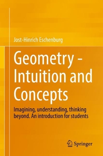 [object Object] «Geometry -  Intuition and Concepts: Imagining, understanding, thinking beyond. An introduction for students», автор Йост-Гінріх Ешенбург - фото №1