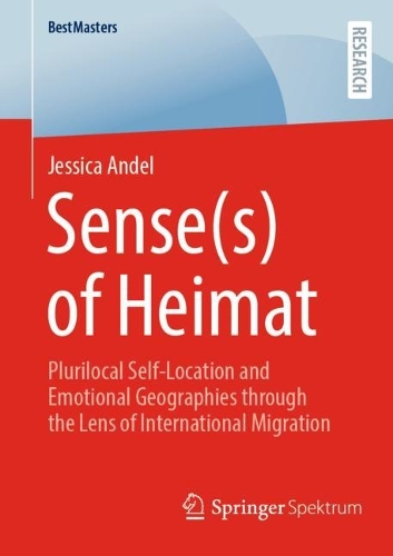 Паперова книга «Sense(s) of Heimat: Plurilocal Self-Location and Emotional Geographies through the Lens of International Migration», автор Джессіка Андел - фото №1