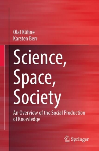 Бумажная книга «Science, Space, Society: An Overview of the Social Production of Knowledge», авторов Карстен Берр, Олаф Кюне - фото №1