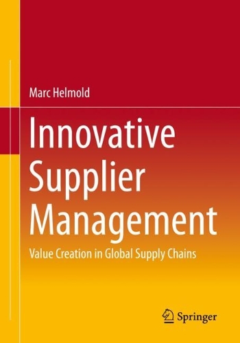 Бумажная книга «Innovative Supplier Management: Value Creation in Global Supply Chains», автор Марк Гельмольд - фото №1