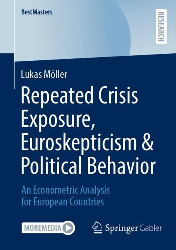 Бумажная книга «Repeated Crisis Exposure, Euroskepticism & Political Behavior: An Econometric Analysis for European Countries», автор Лукас Мёллер - фото №1