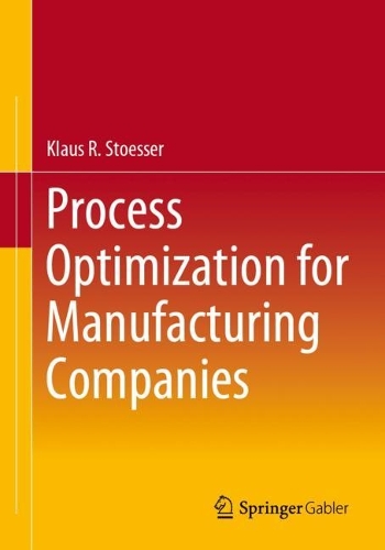 Паперова книга «Process Optimization for Manufacturing Companies», автор Клаус Р. Стоессер - фото №1