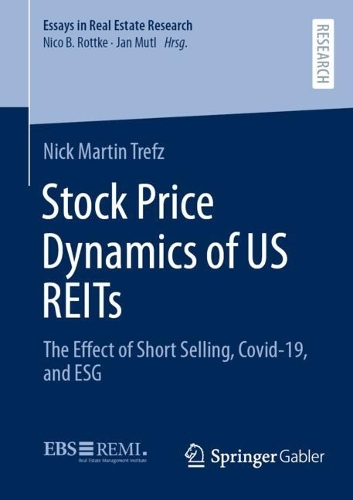Бумажная книга «Stock Price Dynamics of US REITs: The Effect of Short Selling, Covid-19, and ESG», автор Ник Мартин Трефц - фото №1
