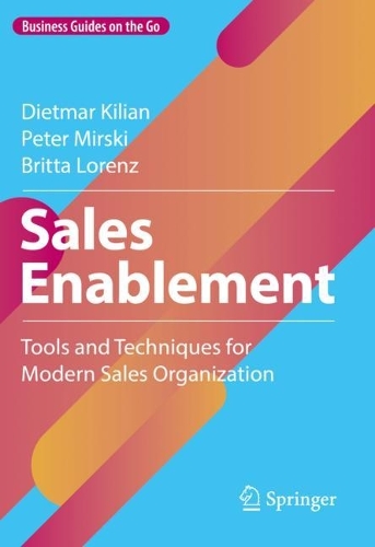 Паперова книга «Sales Enablement: Tools and Techniques for Modern Sales Organization», авторів Брітта Лоренц, Дітмар Кіліан, Пітер Мірські - фото №1