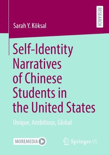 Паперова книга «Self-Identity Narratives of Chinese Students in the United States: Unique, Ambitious, Global», автор Сара Й. Кьоксал - фото №1
