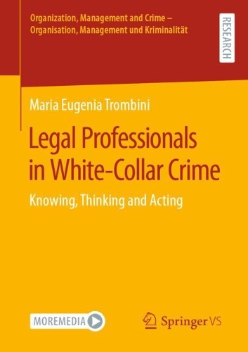 Бумажная книга «Legal Professionals in White-Collar Crime: Knowing, Thinking and Acting», автор Мария Евгения Тромбини - фото №1