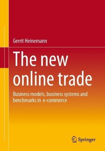 Бумажная книга «The new online trade: Business models, business systems and benchmarks in e-commerce», автор Геррит Хайнеманн - фото №1