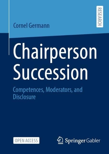 Бумажная книга «Chairperson Succession: Competences, Moderators, and Disclosure», автор Корнель Германн - фото №1