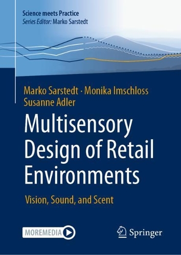 Бумажная книга «Multisensory Design of Retail Environments: Vision, Sound, and Scent», авторов Марко Сарстедт, Моника Имшлосс, Сюзанна Адлер - фото №1
