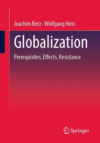 Бумажная книга «Globalization: Prerequisites, Effects, Resistances», авторов Иоахим Бетц, Вольфганг Хайн - фото №1