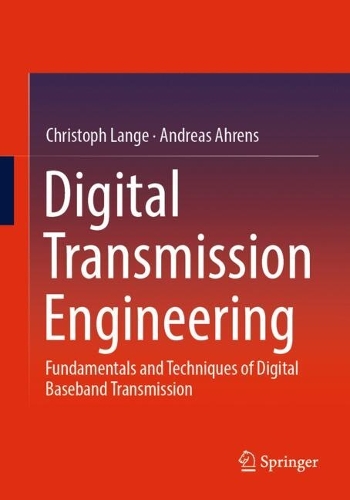Бумажная книга «Digital Transmission Engineering: Fundamentals and Techniques of Digital Baseband Transmission», автор Кристоф Ланге - фото №1