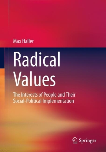Паперова книга «Radical Values: The Interests of People and Their Social-Political Implementation», автор Макс Халлер - фото №1
