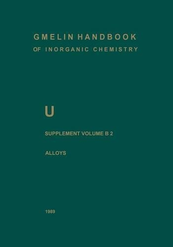 Бумажная книга «U Uranium: Supplement Volume B2 Alloys of Uranium with Alkali Metals, Alkaline Earths, and Elements of Main Groups III and IV», авторов Ганс У. Боргштедт, Хорст Ведемейер - фото №1