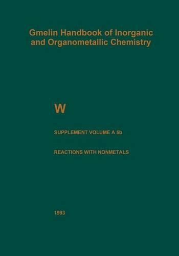 Бумажная книга «W Tungsten: Supplement Volume A 5 b Metal, Chemical Reactions with Nonmetals Nitrogen to Arsenic», авторов Эрих Бест, Эрнст Кох, Гудрун Бер, Герман Йен - фото №1