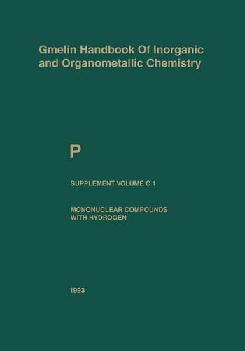 Паперова книга «P Phosphorus: Mononuclear Compounds with Hydrogen», авторів Дітер Кошель, Ганнелоре Келлер-Рудек, Ганс Шефер, Йоахім Вагнер, Йорн В. Жуана, Райнхард Хаубольд, Ульріх В. Герварт, Вернер Берендт - фото №1