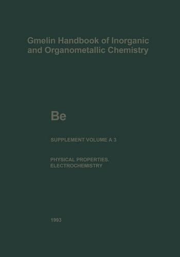 Бумажная книга «Be Beryllium: The Element. Physical Properties (continued) and Electrochemical Behavior», авторов Дитер Грас, Герхард Чак, Гудрун Бер, Лизелотте Берг, Вера Хаазе - фото №1