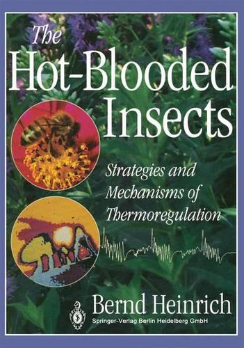 Бумажная книга «The Hot-Blooded Insects: Strategies and Mechanisms of Thermoregulation», автор Бернд Генрих - фото №1