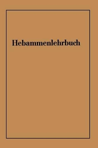 Паперова книга «Hebammenlehrbuch: Auf Grund der fünften Auflage des Preußischen Hebammenlehrbuches», авторів Карл-Гайнц Шефер, Волтер Циммерманн, Віхард фон Массенбах - фото №1
