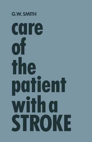 Паперова книга «Care of the Patient with a Stroke: A Handbook for the Patient’s Family and the Nurse», автор Женев'єва Вейплз-Сміт - фото №1