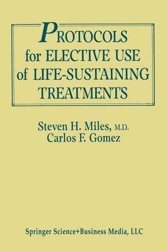 Паперова книга «Protocols for Elective Use of Life-Sustaining Treatments: A Design Guide», авторів Карлос Фернандес Гомес, Стівен Г. Майлз - фото №1