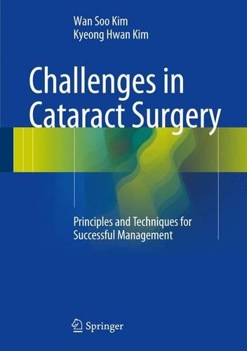 [object Object] «Challenges in Cataract Surgery: Principles and Techniques for Successful Management», авторів Кьонг Хван Кім, Ван Су Кім - фото №1