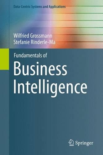 Бумажная книга «Fundamentals of Business Intelligence», авторов Штефани Риндерле-Ма, Вильфрид Гроссманн - фото №1