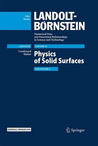 [object Object] «Physics of Solid Surfaces: Subvolume A», авторов А. Зеччина, К.М. Бертони, Д. Кампи, Д. Ианнуцци, Д. Скарано, Д.Дж. О'Коннор, Ф. Чезано, Фабио Финокки, Г. Бенедек, Г. Каппеллини, Г. Мейер, Дж. Репп, Дж. П. Тунис, Л. Гросс, Л. Маттера, М. Рокка, М. Соваж-Симкин, М.Дж. Глэдис, П. Моначеси, Р. Седмик, Р.М. Феенстра, С.В. Хл - фото №1
