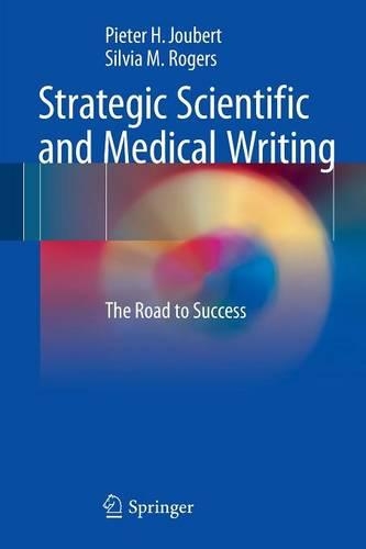 Паперова книга «Strategic Scientific and Medical Writing: The Road to Success», авторів П'єр Х. Жубер, Сільвія М. Роджерс - фото №1